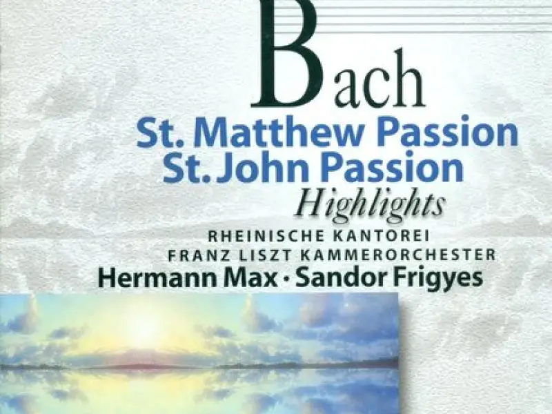 Bach, J.S.: St. Matthew Passion (Highlights) / St. John Passion (Highlights)