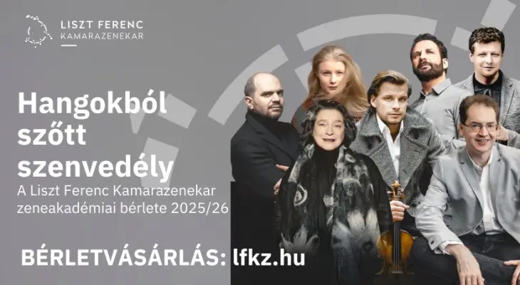 Hangokból szőtt szenvedély | A Liszt Ferenc Kamarazenekar bérletes hangversenysorozata a Zeneakadémián